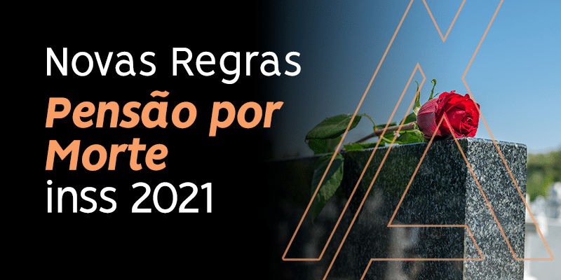 Novas-Regras-Pensão-por-Morte-INSS-2021