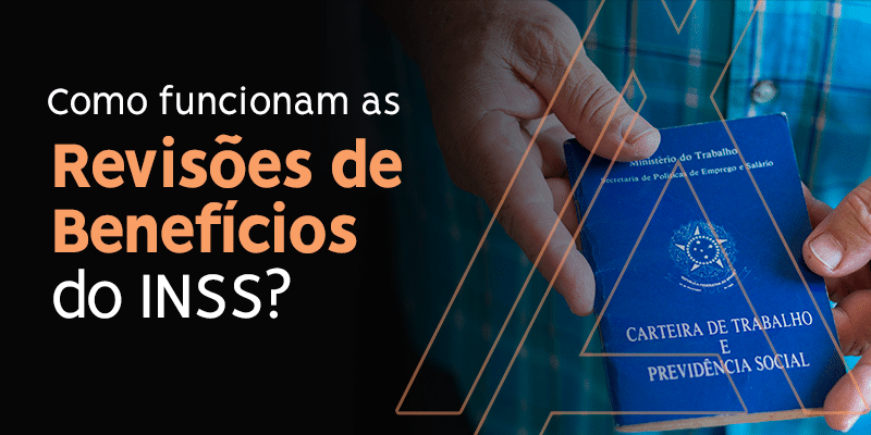 Como-funcionam-as-Revisões-de-Benefícios-do-INSS?